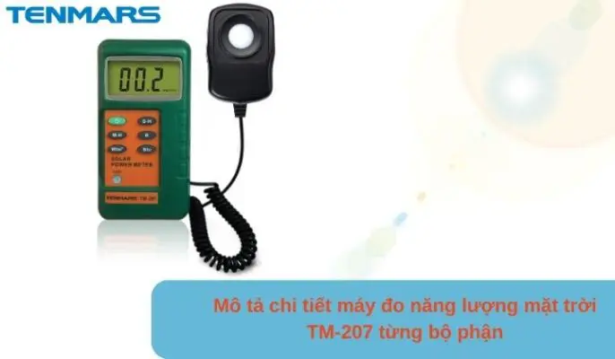 Mô tả chi tiết máy đo năng lượng mặt trời Tenmars TM-207 từng bộ phận 8 chi tiet may do nang luong mat troi tenmars tm 207
