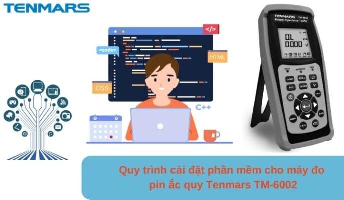 Quy trình cài đặt phần mềm máy đo pin ắc quy Tenmars TM-6002